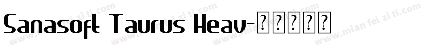 Sanasoft Taurus Heav字体转换